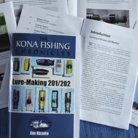 Lure Making 201/202, Kona Fishing Chronicles, Jim Rizzuto
