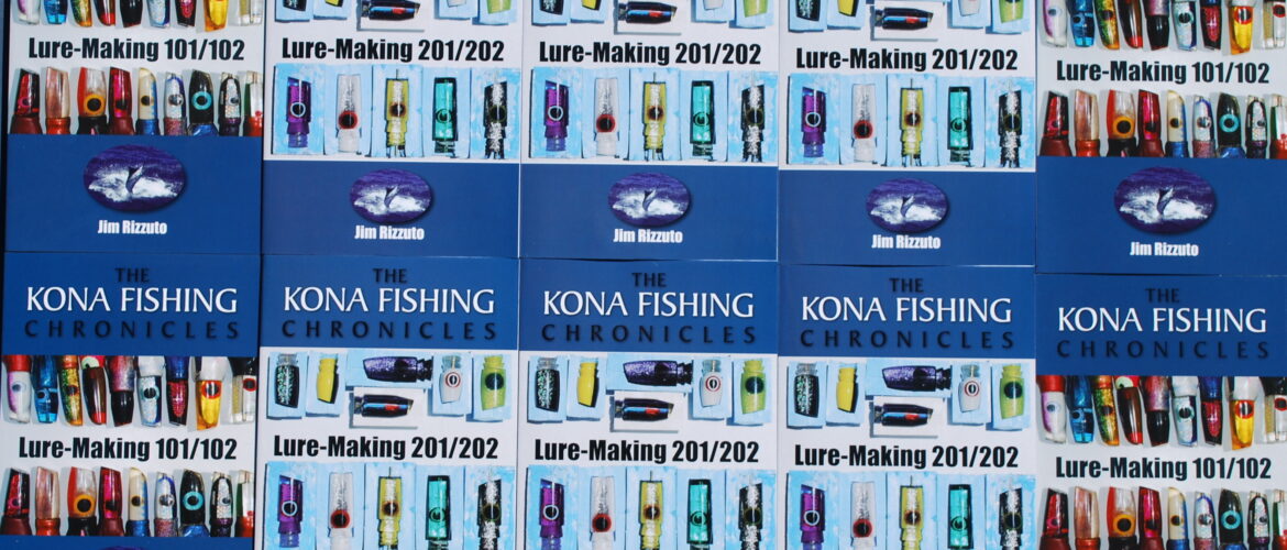 Lure Making 101, Kona Fishing Chronicles. Jim Rizzuto